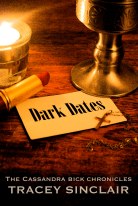 Dark Dates by Tracey Sinclair (Cassandra Bick Chronicles 1)