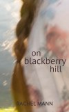 On Blackberry Hill by Rachel Mann