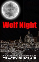 Wolf Night by Tracey Sinclair (Cassandra Bick Chronicles 2)